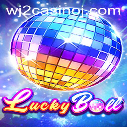 Exploring LuckyBall: The Game Revolutionizing WJ2 Casino